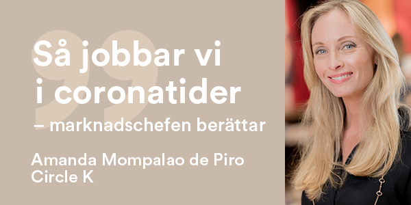 ”Så jobbar vi i coronatider” – marknadschefen berättar, Circle K