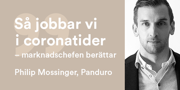 ”Så jobbar vi i coronatider” – marknadschefen berättar Del 3: Philip Mossinger, Panduro